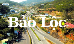 Cơ sở hạ tầng của Bảo Lộc: Tổng quan chi tiết nhất